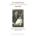 The Unfinished Life of Margaret Ann Fairbrook (1923-1968): With her journals, letters, poetry and her daughter's reflections