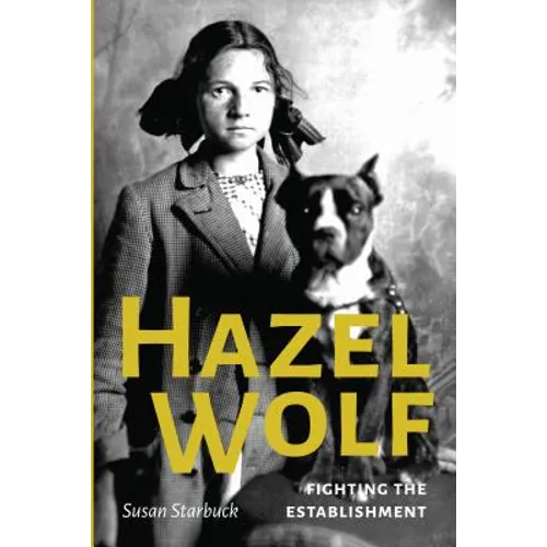 Hazel Wolf: Fighting the Establishment