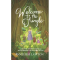 Welcome to the Jungle A Frantic Journey Through Motherhood and Self Discovery
