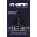 HR Hustler: The First HR Self-Help Book: Be the HR Leader Every Organization Needs!