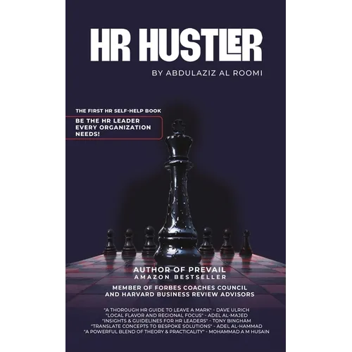HR Hustler: The First HR Self-Help Book: Be the HR Leader Every Organization Needs!