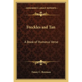 Freckles and Tan: A Book of Humorus Verse