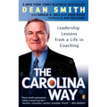 The Carolina Way: Leadership Lessons from a Life in Coaching