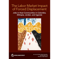 The Labor Market Impact of Forced Displacement: Jobs in Host Communities in Colombia, Ethiopia, Jordan, and Uganda
