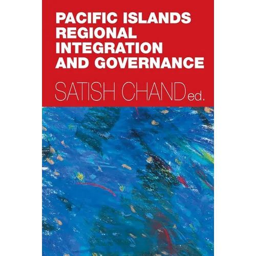 Pacific Islands Regional Integration and Governance