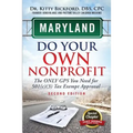 Maryland Do Your Own Nonprofit: The Only GPS You Need For 501c3 Tax Exempt Approval