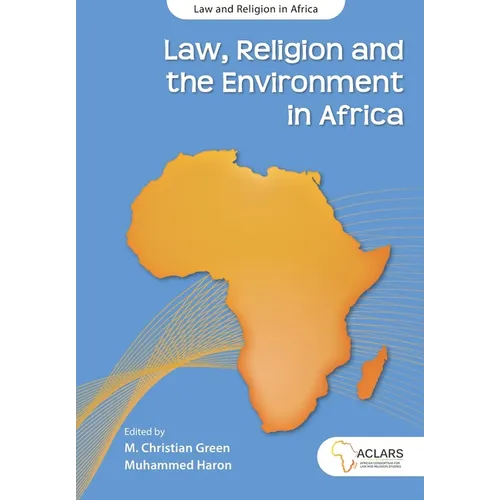 Law, Religion and the Environment in Africa