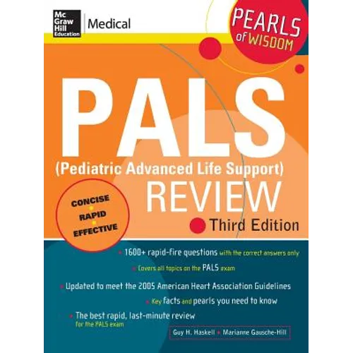 Pals (Pediatric Advanced Life Support) Review: Pearls of Wisdom, Third Edition