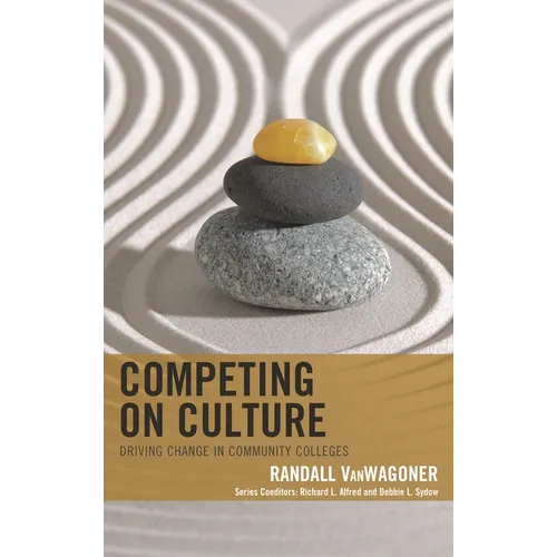 Competing on Culture: Driving Change in Community Colleges