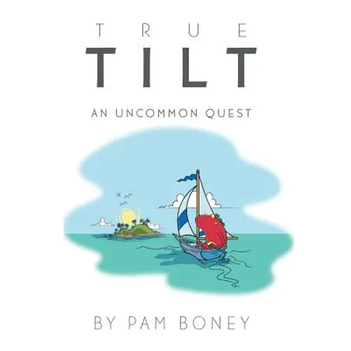 True Tilt: An Uncommon Quest