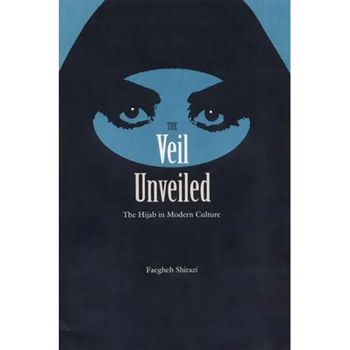 The Veil Unveiled: The Hijab in Modern Culture
