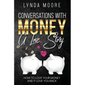 Conversations With Money: A Love Story