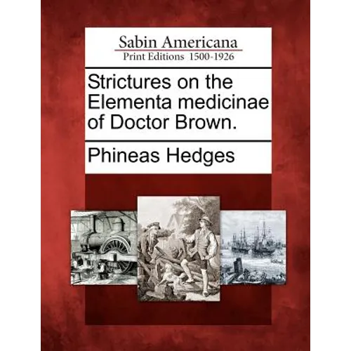 Strictures on the Elementa Medicinae of Doctor Brown. - Paperback