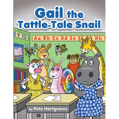 Gail the Tattle-Tale Snail