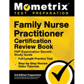 Family Nurse Practitioner Certification Review Book - Fnp Examination Secrets Study Guide, Full-Length Practice Test, Step-By-Step Video Tutorials: [3