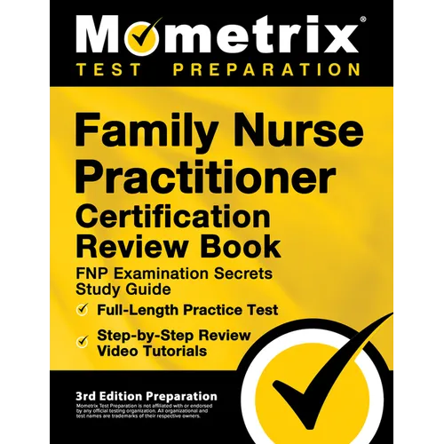Family Nurse Practitioner Certification Review Book - Fnp Examination Secrets Study Guide, Full-Length Practice Test, Step-By-Step Video Tutorials: [3