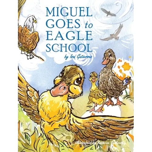 Miguel Goes to Eagle School