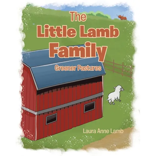 The Little Lamb Family: Greener Pastures