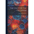 The Unity Of The Organism