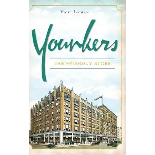 Younkers: The Friendly Store
