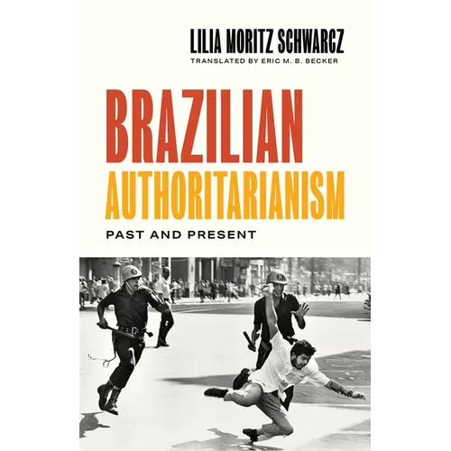 Brazilian Authoritarianism: Past and Present