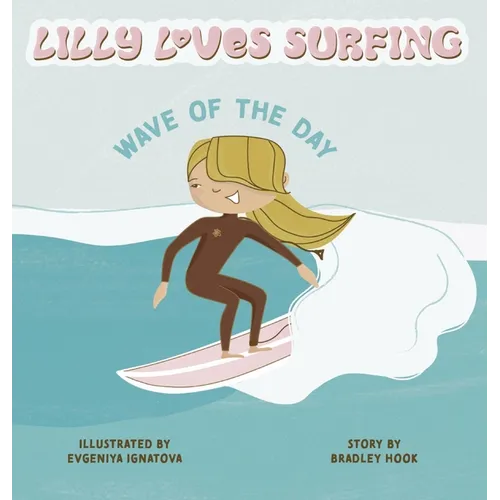 Lilly Loves Surfing: Wave of the Day