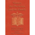 Nature, the Physician, and the Family: Selected Writings of Herbert Ratner, M.D.