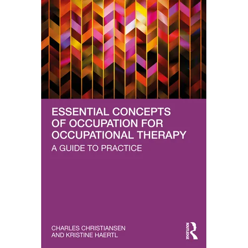 Essential Concepts of Occupation for Occupational Therapy: A Guide to Practice - Paperback
