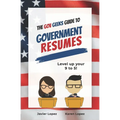 The Gov Geeks Guide to Government Resumes