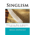 Singlism: What It Is, Why It Matters, and How to Stop It