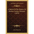 A Sketch Of The History Of Benton County, Missouri (1876)