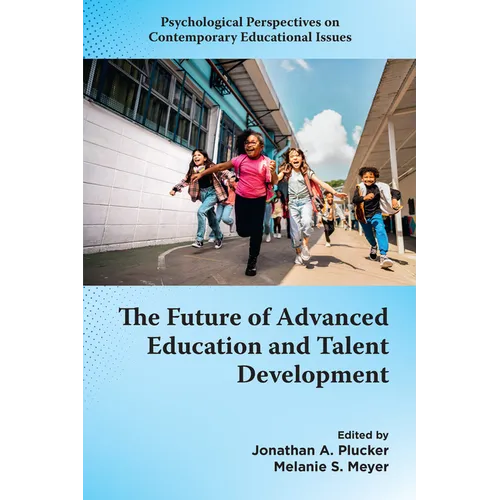 The Future of Advanced Education and Talent Development