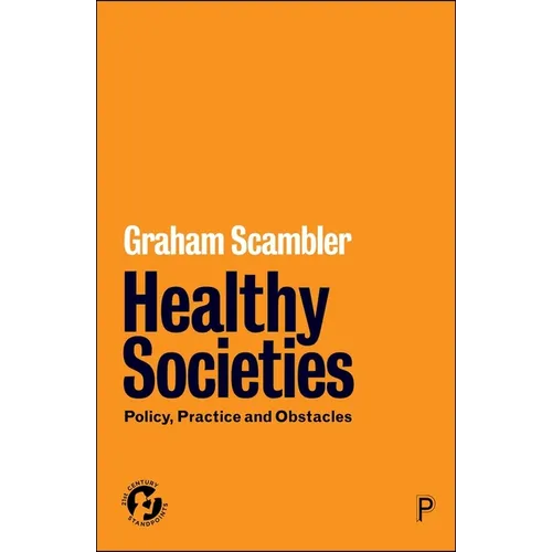 Healthy Societies: Policy, Practice and Obstacles