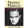 Fredric March - A Consummate Actor