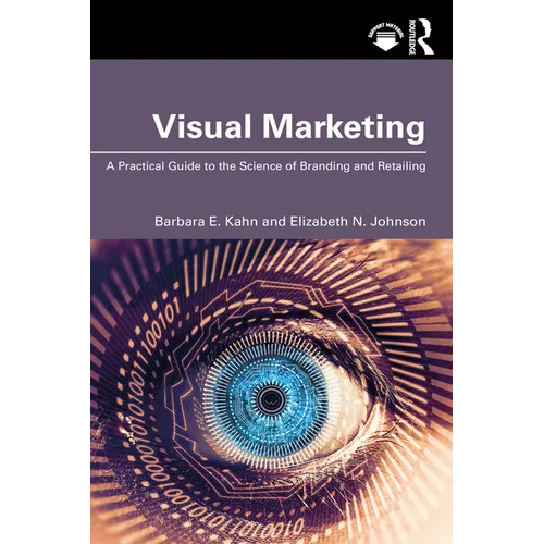 Visual Marketing: A Practical Guide to the Science of Branding & Retailing