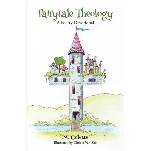 Fairytale Theology: A Poetry Devotional