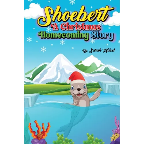 Shoebert: A Christmas Homecoming Story