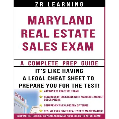 Maryland Real Estate Sales Exam - 2014 Version: Principles, Concepts and Hundreds Of Practice Questions Similar To What You'll See On Test Day
