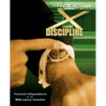 The X-Discipline: Financial Independence for the Web-Savvy Investor