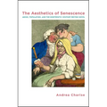 The Aesthetics of Senescence: Aging, Population, and the Nineteenth-Century British Novel