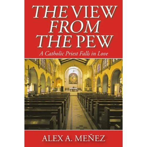 The View from the Pew: A Catholic Priest Falls in Love
