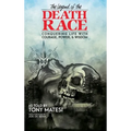 Legend of the Death Race: Conquering Life with Courage, Power, & Wisdom