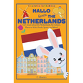 Hallo from the Netherlands: Let's Learn about the Netherlands, Its Culture, Places to Visit, Foods, Sports, and More!