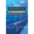 Electrocardiography: A Guide for Physicians, Medical Students, Nurse Practitioners, and other Healthcare Providers