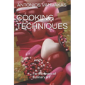 Cooking Techniques: For the lovers of cullinary art