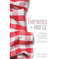 Farmwives in Profile: 17 Women: 17 candid questions about their lives Photos & Recipes
