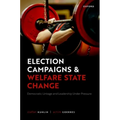 Election Campaigns and Welfare State Change: Democratic Linkage and Leadership Under Pressure