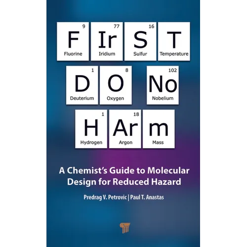 First Do No Harm: A Chemist's Guide to Molecular Design for Reduced Hazard