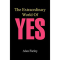 The Extraordinary World of Yes