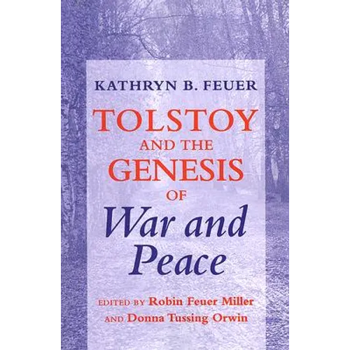 Tolstoy and the Genesis of War and Peace